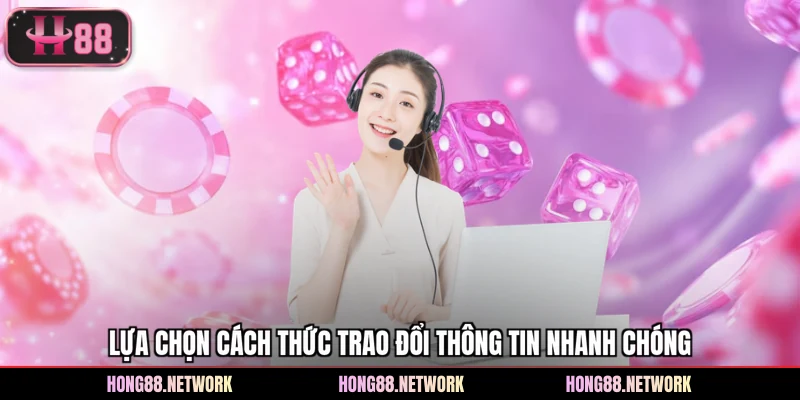 Lựa chọn cách thức trao đổi thông tin nhanh chóng