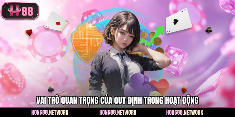 Vai trò quan trọng của quy định trong hoạt động