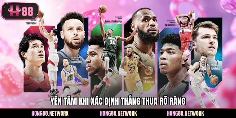 Yên tâm khi xác định thắng thua rõ ràng